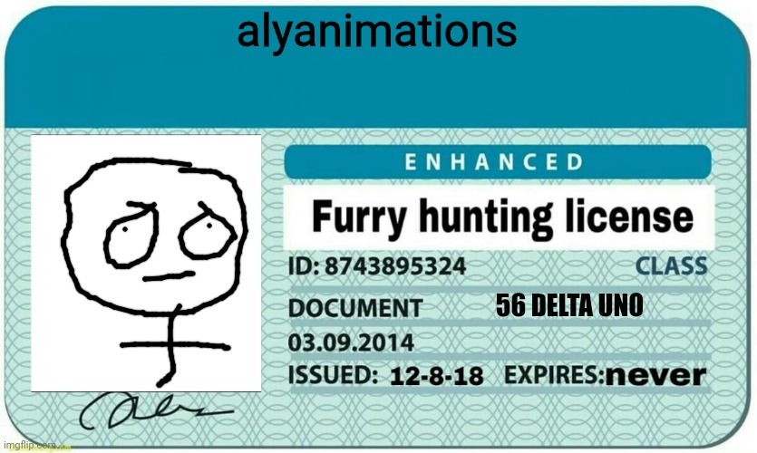 I finally got my furry hunting license yay | alyanimations; 56 DELTA UNO | image tagged in furry hunting license | made w/ Imgflip meme maker