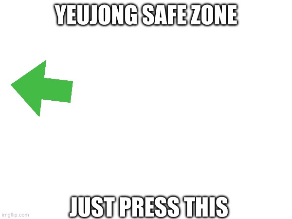 Quick only 200 seats left! | YEUJONG SAFE ZONE; JUST PRESS THIS | image tagged in memes,upvote begging | made w/ Imgflip meme maker