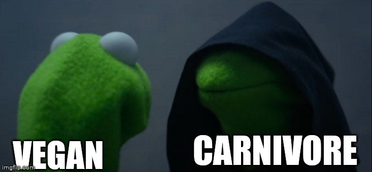 Evil Kermit | CARNIVORE; VEGAN | image tagged in memes,evil kermit | made w/ Imgflip meme maker