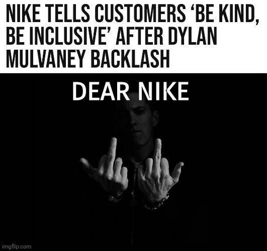 A good day for a bonfire. | DEAR NIKE | image tagged in f off | made w/ Imgflip meme maker