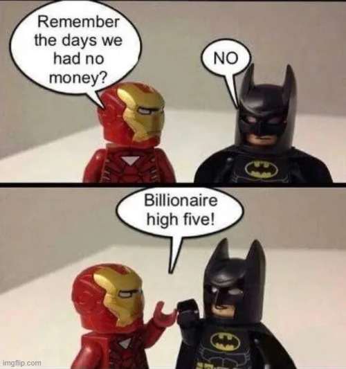 Their Super Powers... | image tagged in ironman,batman | made w/ Imgflip meme maker