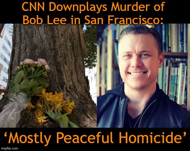 Founder of Cash App, dead after apparent stabbing attack in San Francisco | image tagged in politics,cnn,mostly peaceful,fake news,fake,fakery | made w/ Imgflip meme maker