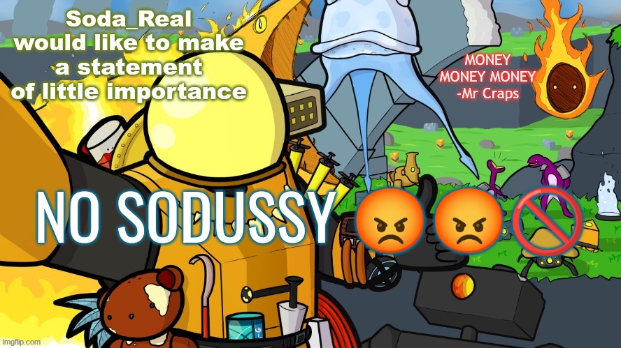 warning yall | NO SODUSSY 😡😡🚫 | image tagged in another day in monsoon,unless | made w/ Imgflip meme maker