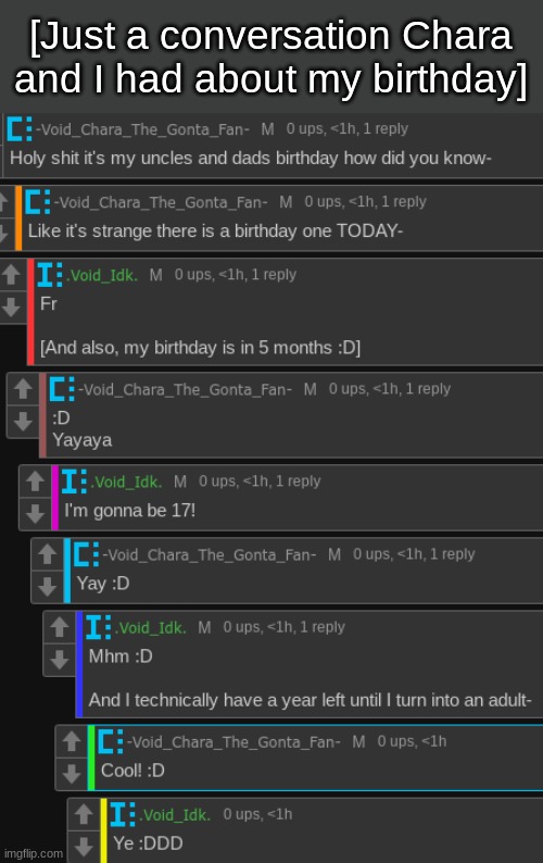 [Just a conversation Chara and I had about my birthday] | image tagged in chicken | made w/ Imgflip meme maker