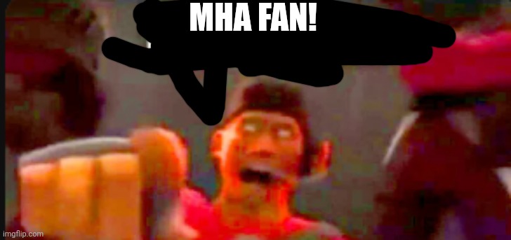 black | MHA FAN! | image tagged in black | made w/ Imgflip meme maker