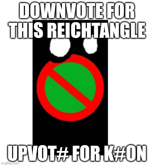 amt civil war tangle | DOWNVOTE FOR THIS REICHTANGLE; UPVOT# FOR K#ON | image tagged in amt civil war tangle | made w/ Imgflip meme maker