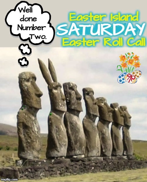 Roll call @ Easter Island | image tagged in time travel | made w/ Imgflip meme maker