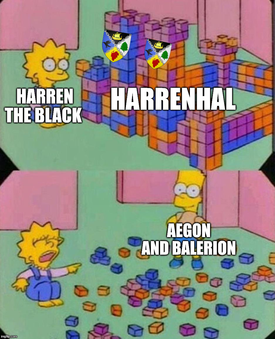 Burning of Harrenhal | HARRENHAL; HARREN THE BLACK; AEGON AND BALERION | image tagged in simpsons - bart breaks lisa's castle,asoiaf,a song of ice and fire,harren hoare,aegon the conqueror | made w/ Imgflip meme maker