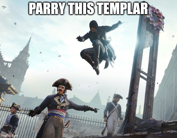 Assassin's creed jump | PARRY THIS TEMPLAR | image tagged in assassin's creed jump | made w/ Imgflip meme maker