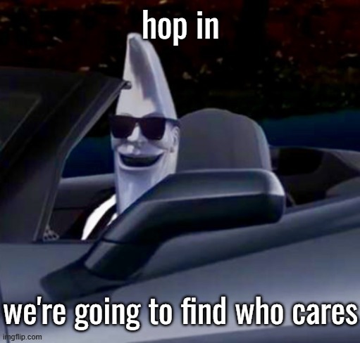 Moonman - who cares? | image tagged in moonman - who cares | made w/ Imgflip meme maker