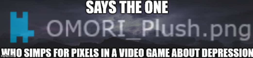 says the one who simps for pixels (sylceon) | image tagged in says the one who simps for pixels sylceon | made w/ Imgflip meme maker