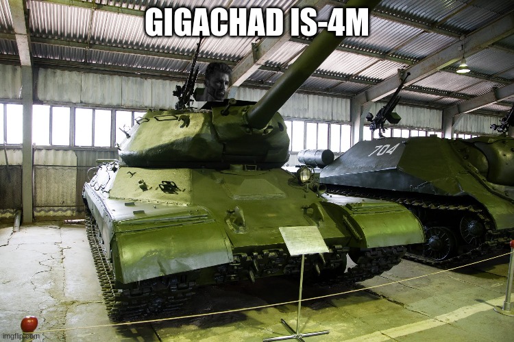 GIGACHAD IS-4M | made w/ Imgflip meme maker