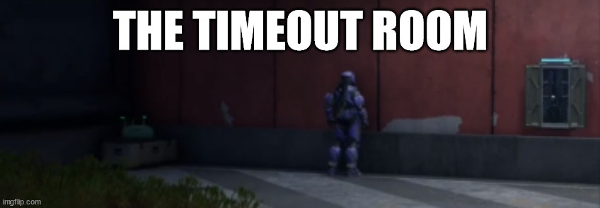 The new, hopefully less escapable jail.mp3 | THE TIMEOUT ROOM | image tagged in halo timeout | made w/ Imgflip meme maker