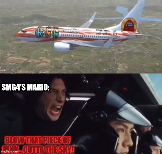 SMG4'S MARIO:; BLOW THAT PIECE OF JUNK...OUTTA THE SKY! | image tagged in star wars,among us | made w/ Imgflip meme maker