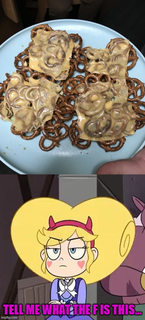 TELL ME WHAT THE F IS THIS... | image tagged in star butterfly,star vs the forces of evil,gross,food,memes | made w/ Imgflip meme maker