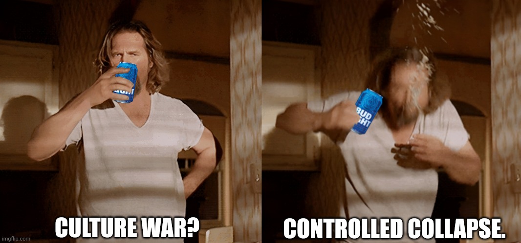 CULTURE WAR? CONTROLLED COLLAPSE. | made w/ Imgflip meme maker