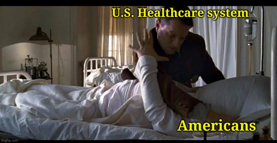 U.S. Healthcare System | U.S. Healthcare system; Americans | image tagged in paul ryan's healthcare plan,healthcare,usa,americans | made w/ Imgflip meme maker