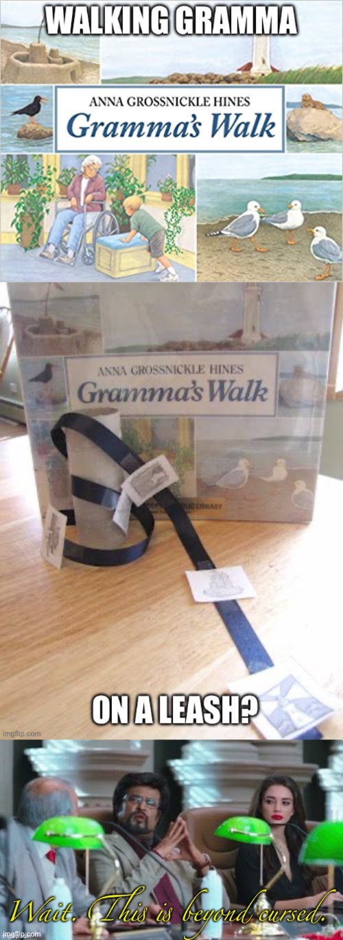 Gramma? | image tagged in wait this is beyond cursed,grandma,walking,leash | made w/ Imgflip meme maker