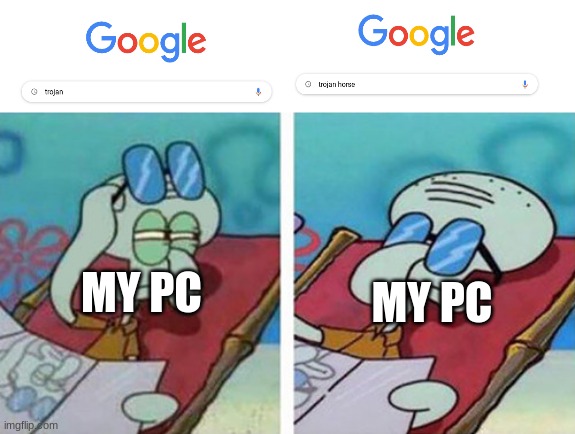 Lucky I dont have one......yet (sorry for bad quality screenshot just zoom in) | MY PC; MY PC | image tagged in squidward don't care | made w/ Imgflip meme maker