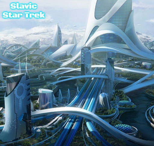 The world if | Slavic Star Trek | image tagged in the world if,slavic,slavic star trek | made w/ Imgflip meme maker