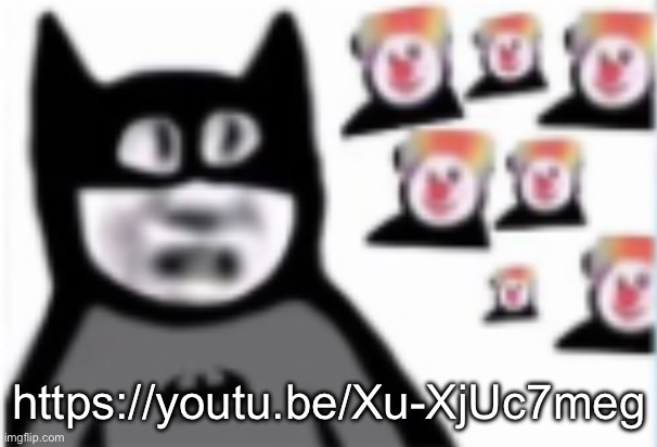Batman | https://youtu.be/Xu-XjUc7meg | image tagged in batman | made w/ Imgflip meme maker