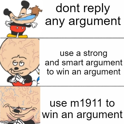 Expanding Brain Mokey | dont reply any argument; use a strong and smart argument to win an argument; use m1911 to win an argument | image tagged in expanding brain mokey | made w/ Imgflip meme maker