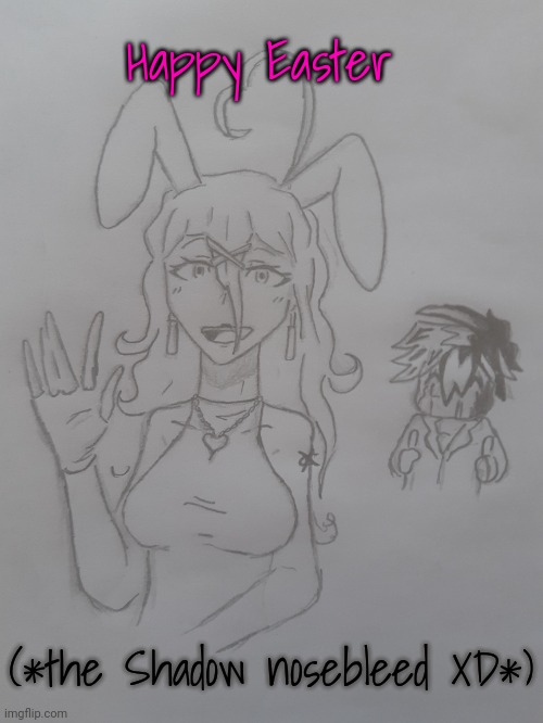 Happy Easter; (*the Shadow nosebleed XD*) | made w/ Imgflip meme maker