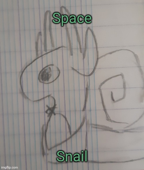 Space Snail | Space; Snail | image tagged in space snail | made w/ Imgflip meme maker