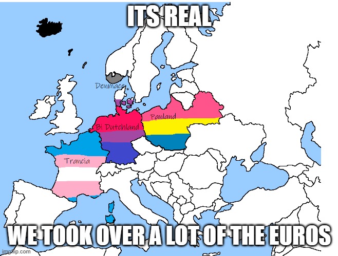 we did it, the invasions have worked, the LGBTEU shall stand tall (DIXON: Gay Russia?) | ITS REAL; WE TOOK OVER A LOT OF THE EUROS | image tagged in lgbtq,europe | made w/ Imgflip meme maker