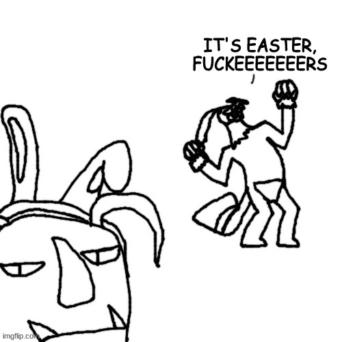 hate it when he gets like this (happy easter) | made w/ Imgflip meme maker