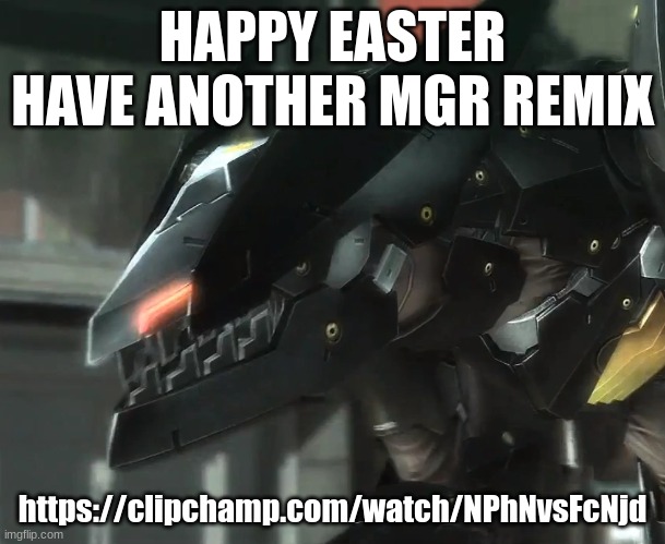 Bladewolf Thoughts | HAPPY EASTER HAVE ANOTHER MGR REMIX; https://clipchamp.com/watch/NPhNvsFcNjd | image tagged in bladewolf thoughts | made w/ Imgflip meme maker
