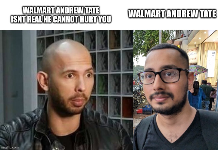 Walmart andrew tate but indian flavor | WALMART ANDREW TATE; WALMART ANDREW TATE ISNT REAL HE CANNOT HURT YOU | image tagged in andrew tate | made w/ Imgflip meme maker