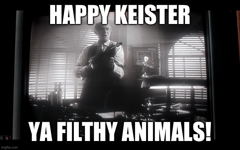 Happy Easter! | HAPPY KEISTER; YA FILTHY ANIMALS! | image tagged in happy easter,home alone | made w/ Imgflip meme maker