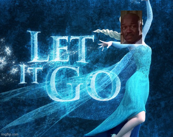 Duke Evers Let it Go | image tagged in rocky,duke evers,frozen,let it go | made w/ Imgflip meme maker