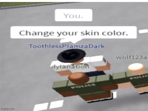 image tagged in roblox,racist | made w/ Imgflip meme maker