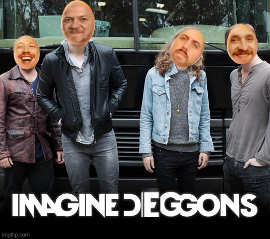 Imagine Dragons | image tagged in imagine dragons | made w/ Imgflip meme maker