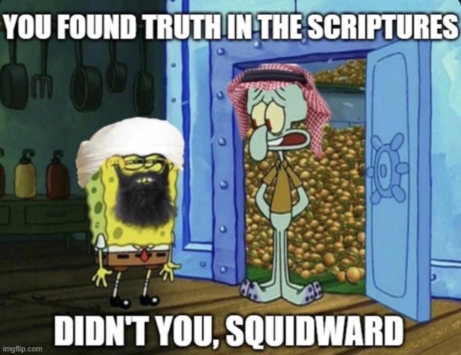 Mashallah the sins of Squidward will be forgiven may he find peace in the eternal brotherhood of Islam | made w/ Imgflip meme maker