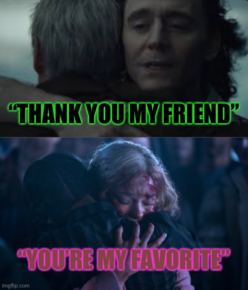 Wednesday = Loki variant? | “THANK YOU MY FRIEND”; “YOU’RE MY FAVORITE” | image tagged in starter pack | made w/ Imgflip meme maker