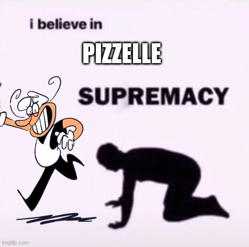 Do you? | PIZZELLE | image tagged in i believe in supremacy,sugary spire,pizzelle,pizza tower,pizza tower fan game | made w/ Imgflip meme maker