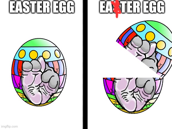 EASTER EGG; EASTER EGG | made w/ Imgflip meme maker