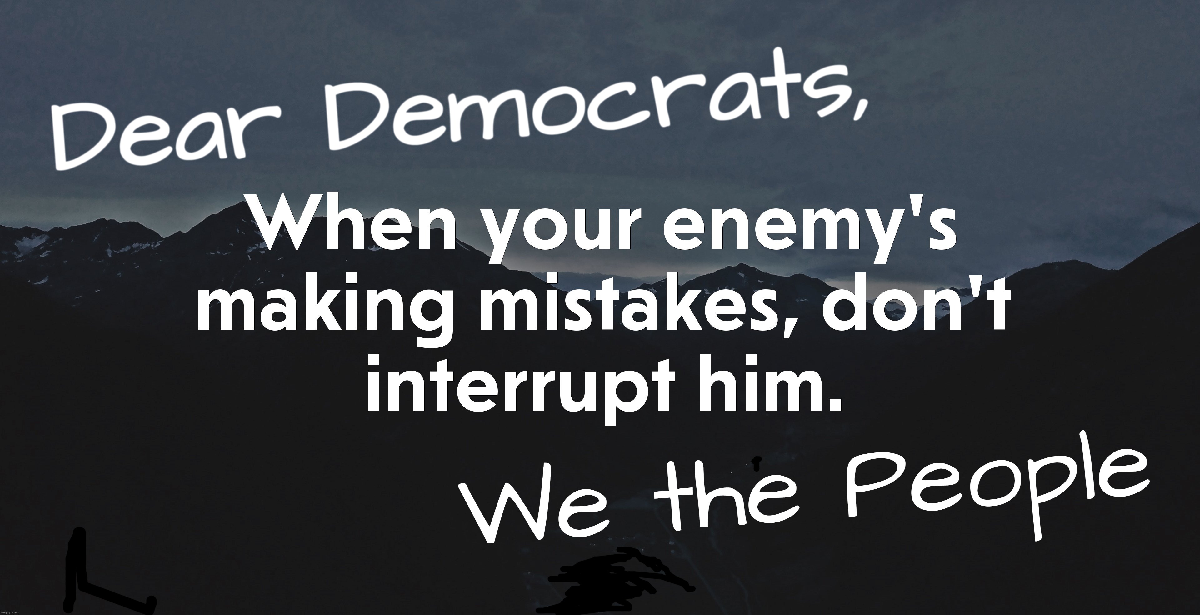 Dear Democrats, We the People | made w/ Imgflip meme maker