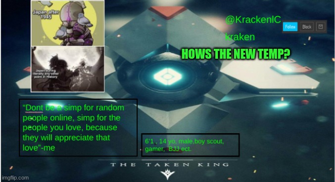 kraken destiny temp | HOWS THE NEW TEMP? | image tagged in kraken destiny temp | made w/ Imgflip meme maker