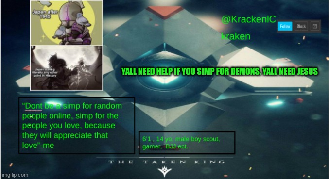 kraken destiny temp | YALL NEED HELP IF YOU SIMP FOR DEMONS. YALL NEED JESUS | image tagged in kraken destiny temp | made w/ Imgflip meme maker