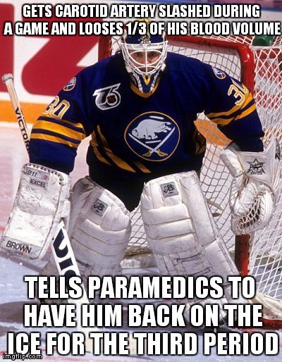 GETS CAROTID ARTERY SLASHED DURING A GAME AND LOOSES 1/3 OF HIS BLOOD VOLUME TELLS PARAMEDICS TO HAVE HIM BACK ON THE ICE FOR THE THIRD PERI | image tagged in AdviceAnimals | made w/ Imgflip meme maker