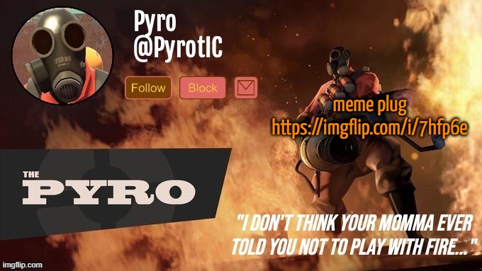 Pyro Announcement template (thanks del) | meme plug https://imgflip.com/i/7hfp6e | image tagged in pyro announcement template thanks del | made w/ Imgflip meme maker