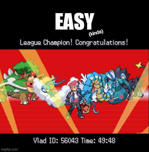 it's platinum btw | EASY; (kinda) | image tagged in pokemon | made w/ Imgflip meme maker