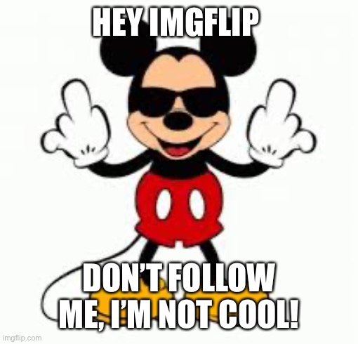 Mickey Mouse Middlefinger Imgflip