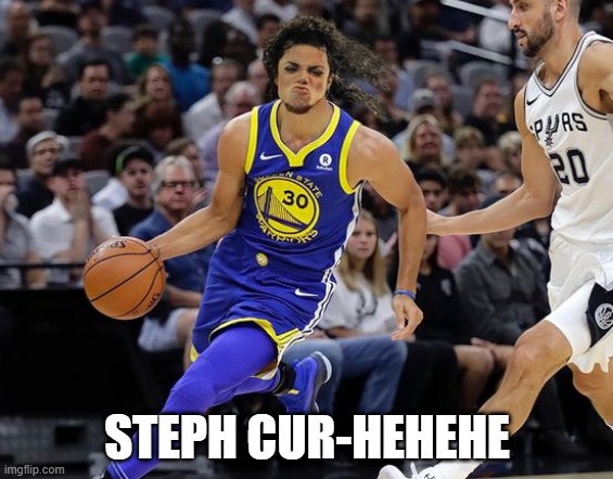 Golden State Legend is a Thriller | STEPH CUR-HEHEHE | image tagged in funny,memes | made w/ Imgflip meme maker
