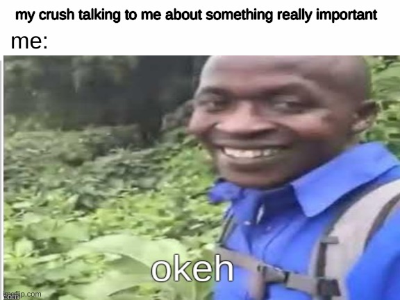 her and I are good friends tho | my crush talking to me about something really important; me: | image tagged in bruh,funny,memes,why,relatable,love | made w/ Imgflip meme maker