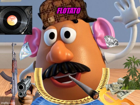 Mr Potato Head | FLOTATO | image tagged in mr potato head | made w/ Imgflip meme maker